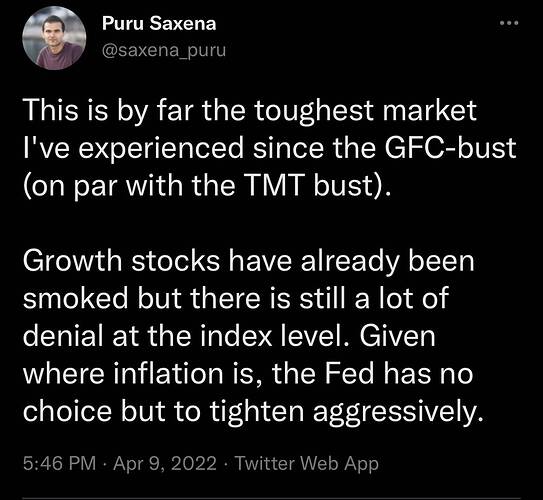 Puru Saxena on Twitter This is by far the toughest market I've experienced since the GFC-bust (on par with the TMT bust). Grow