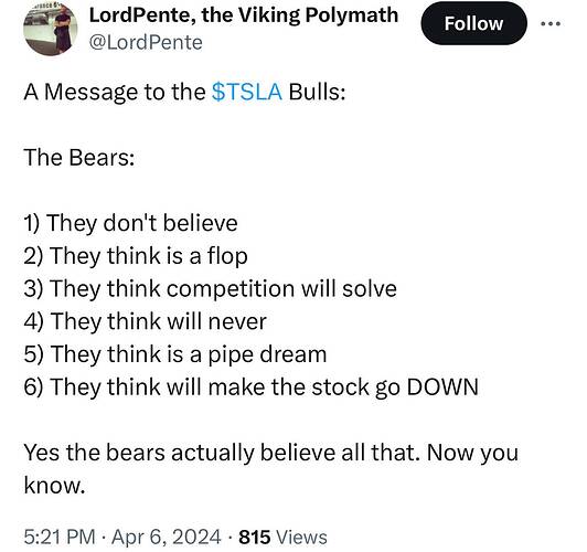 LordPente, the Viking Polymath on X @CuriousPejjy @TeslaBoomerMama A Message to the $TSLA Bulls The Bears 1) They don't beli