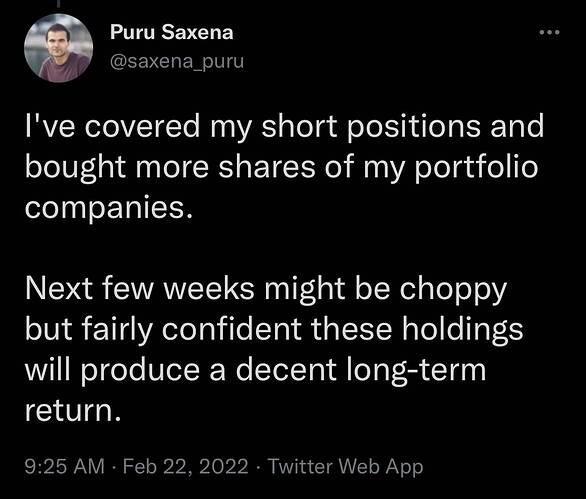 Puru Saxena on Twitter I've covered my short positions and bought more shares of my portfolio companies. Next few weeks might